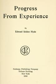 Progress from experience by Edward Selden Hyde