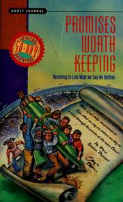 Cover of: Promises worth keeping. by [writing team: Dr. David R. Mains ... [et al.].