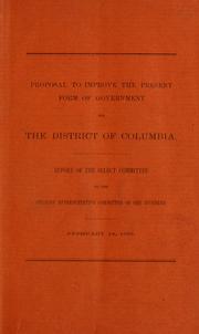 Proposal to improve the present form of government of the District of Columbia.