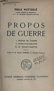 Cover of: Propos de guerre: 1. Propos de guerre.  2. Types d'Allemands. 3. Le soldat-martyr.