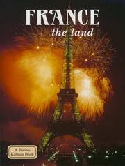 Cover of: France - the land (Lands, Peoples, and Cultures)