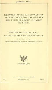Cover of: Proposed income tax convention between the United States and the Union of Soviet Socialist Republics