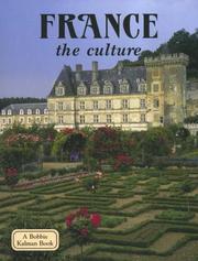 Cover of: France - the culture (Lands, Peoples, and Cultures)