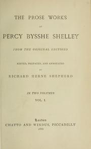 Cover of: Prose works, from the original editions: Edited, prefaced and annotated by Richard Herne Shepherd