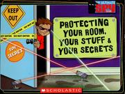 Cover of: Protecting your room, your stuff & your secrets
