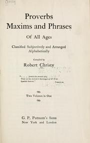 Cover of: Proverbs, maxims and phrases of all ages by Christy, Robert, Christy, Robert