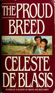 Cover of: The proud breed by Celeste De Blasis