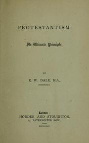 Cover of: Protestantism: its ultimate principle