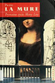 Cover of: Prywatne zycie Mony Lisy by Pierre La Mure