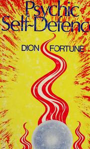 Cover of: Psychic self-defence: a study in occult pathology and criminality, by Dion Fortune.