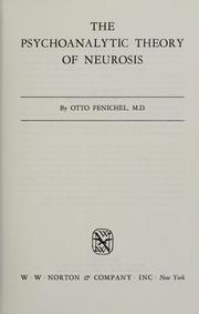 Cover of: The psychoanalytic theory of neurosis by Otto Fenichel