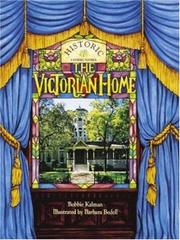 The Victorian home by Bobbie Kalman