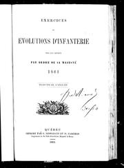 Cover of: Exercices et évolutions d'infanterie: tels que revisé s par ordre de Sa Majesté, 1861