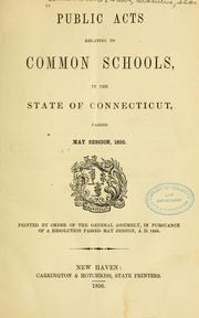 Cover of: Public acts relating to common schools, in the state of Connecticut