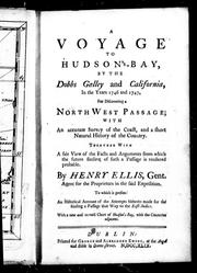 Cover of: A voyage to Hudson's-Bay by the "Dobbs Galley" and "California" in the years 1746 and 1747 for discovering a North West Passage by by Henry Ellis ...