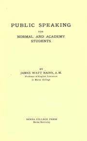 Cover of: Public speaking for normal and academy students by Raine, James Watt., Raine, James Watt.