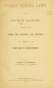 Cover of: Public school law of the state of Alabama, together with forms for teachers and officers, and a revised list of county and city superintendents