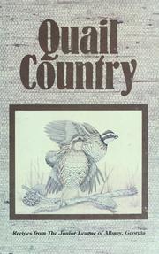Cover of: Quail country: recipes from the Junior League of Albany, Georgia