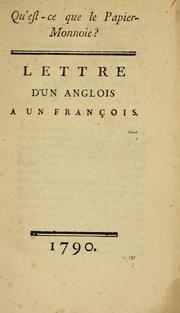 Cover of: Qu'est-ce que le papier-monnoie?: lettre d'un anglois a un françois