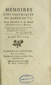 Cover of: Mémoires philosophiques du Baron de *** chambellan de Sa Majesté l'impératrice reine.