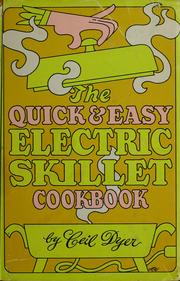 Cover of: The quick and easy electric skillet cookbook by Ceil Dyer