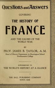 Cover of: Questions and answers covering the history of France and the causes of the world war | James Brainerd Taylor