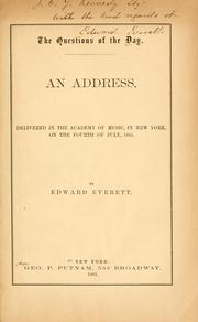 Cover of: The questions of the day. by Edward Everett