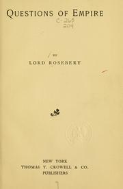 Questions of empire by Archibald Philip Primrose Earl of Rosebery