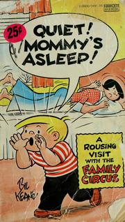 Cover of: Quiet! Mommy's asleep! by Bil Keane