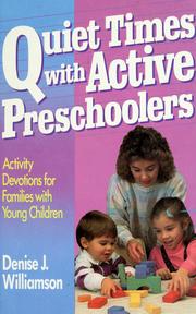 Cover of: Quiet times with active preschoolers by Denise J. Williamson