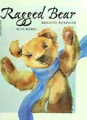Cover of: Ragged bear by Brigitte Weninger