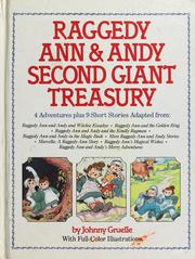 Cover of: Raggedy Ann & Andy second giant treasury: 4 adventures plus 9 short stories