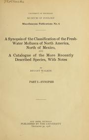 Cover of: A synopsis of the classification of the fresh-water Mollusca of North America, north of Mexico, and a catalogue of the more recently described species by Walker, Bryant