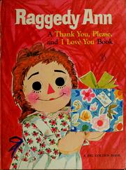 Cover of: Raggedy Ann: a thank you, please, and I love you book