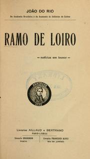 Cover of: Ramo de Loiro: notícias em louvor [por] João do Rio