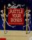 Cover of: Rattle your bones