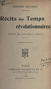 Cover of: Récits des temps révolutionnaires by Ernest Daudet
