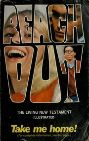 Cover of: Reach out: an illustrated edition of the Living New Testament as developed by the editors of Campus Life magazine, Youth for Christ International.