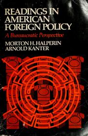 Cover of: Readings in American foreign policy: a bureaucratic perspective.