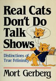 Cover of: Real cats don't do talk shows by Mort Gerberg