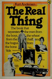 Cover of: The real thing: a book that separates the men from the boys, and the wheat from the chaff, and the bogus from the bona fide