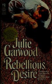 Cover of: Rebellious Desire by Julie Garwood