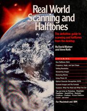 Cover of: Real world scanning and halftones: the definitive guide to scanning and halftones from the desktop