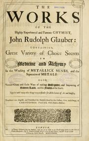 Cover of: The works of the highly experienced and famous chymist, John Rudolph Glauber by Johann Rudolf Glauber