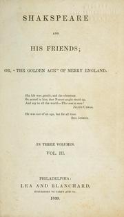 Cover of: Shakspeare and his friends: or, The golden age of merry England