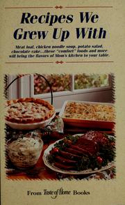 Cover of: Recipes we grew up with: from Taste of Home Books