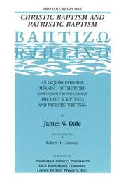 Cover of: Christic and Patristic Baptism: Baptizo : An Inquiry into the Meaning of the Word As Determined by the Usage of Christic and Patristic Writers