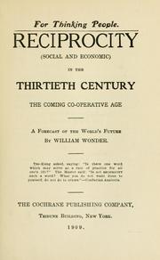 Cover of: Reciprocity (social and economic) in the thirtieth century: the coming co-operative age; a forecast of the world's future