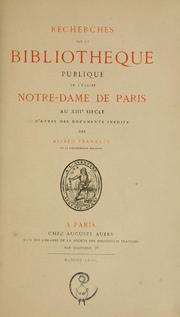 Cover of: Recherches sur la bibliothéque publique de l'église Notre-Dame de Paris au XIIIe siécle: d'aprés des documents inédits