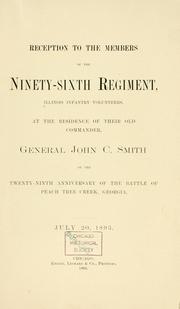 Cover of: Reception to the members of the Ninety-sixth Regiment, Illinois Infantry Volunteers by United States. Army. Illinois Infantry Regiment, 96th (1862-1865), United States. Army. Illinois Infantry Regiment, 96th (1862-1865)